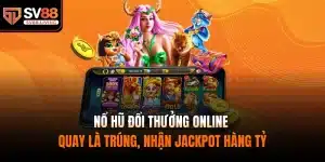 nổ hũ đổi thưởng online